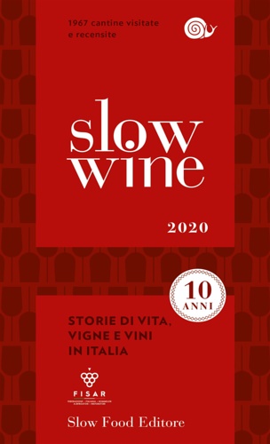 9788884995902-Slow wine 2020. Storie di vita, vigne, vini in Italia.