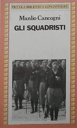 Gli squadristi.