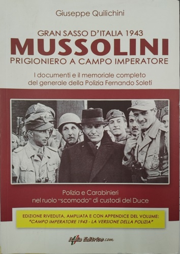 9788895038599-Gran Sasso d'Italia. 1943 Mussolini prigioniero a Campo Imperatore.