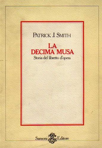 La decima Musa. Storia del libretto d'Opera.