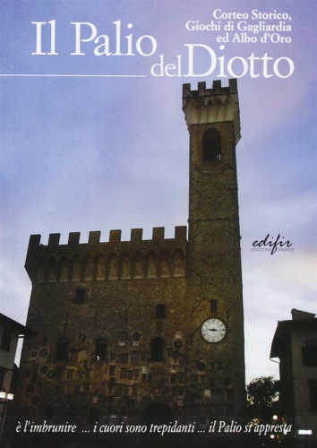 9788879702850-Il Paolo del Diotto. Corteo storico, giochi di Gagliardia ed Albo D'Oro.