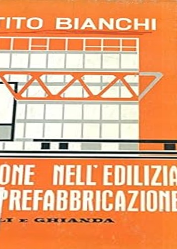 L'unificazione nell'edilizia e la prefabbricazione.