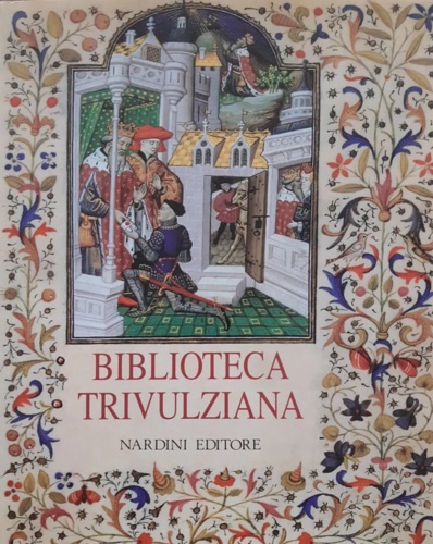 La Biblioteca Trivulziana. Milano.