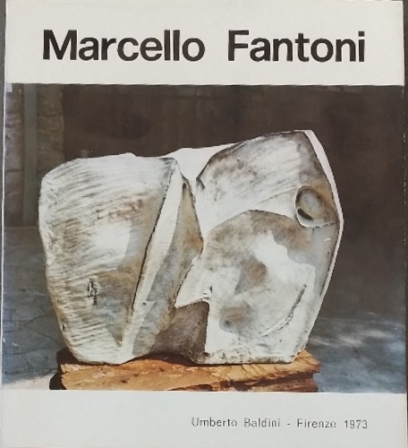 Marcello Fantoni opere dal 1927 al 1973.