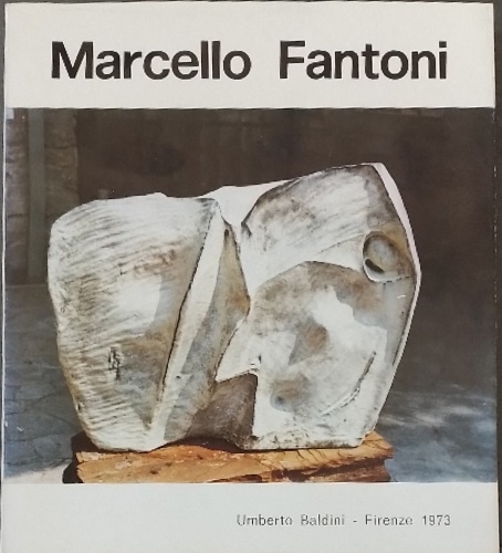 Marcello Fantoni opere dal 1927 al 1973.