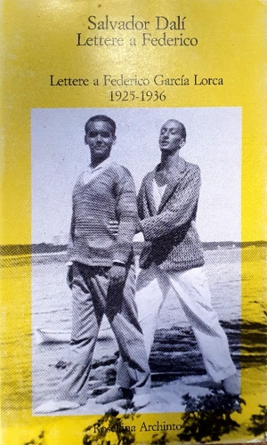 9788877680150-Lettere a Federico. Lettere a Federico García Lorca. 1925-1936.