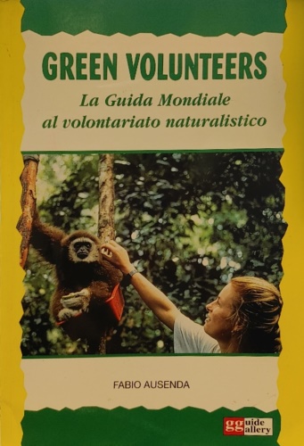 9788887294026-Green volunteers. La guida mondiale al volontariato naturalistico.