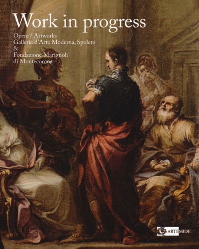 9788875753993-Work in progress. Opere / Artworks from Galleria d'Arte Moderna, Spoleto & Fonda