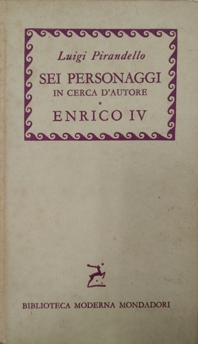 Sei personaggi in cerca d'Autore. Enrico IV.