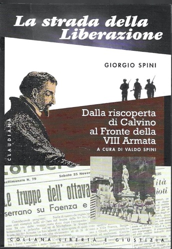 9788870164312-La strada della liberazione. Dalla scoperta di Calvino al fronte della VIII arma