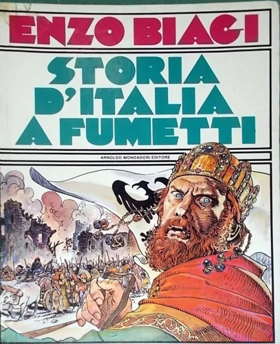 Storia d' Italia a fumetti. Volume I:Dai barbari ai capitani di ventura.