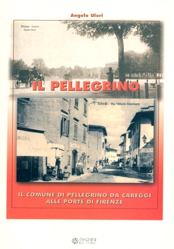 9788882512262-Il Pellegrino. Il comune di Pellegrino da Careggi alle porte di Firenze.