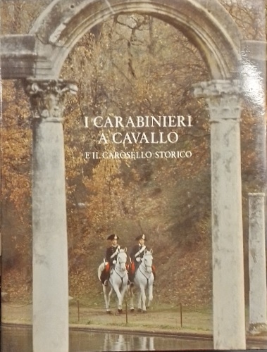 I carabinieri a cavallo e il carosello storico.