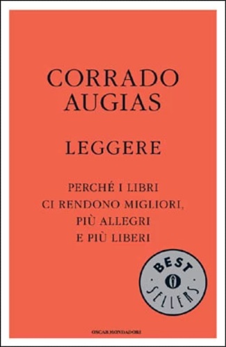 9788804583219-Leggere. Perché i libri ci rendono migliori, più allegri e più liberi.