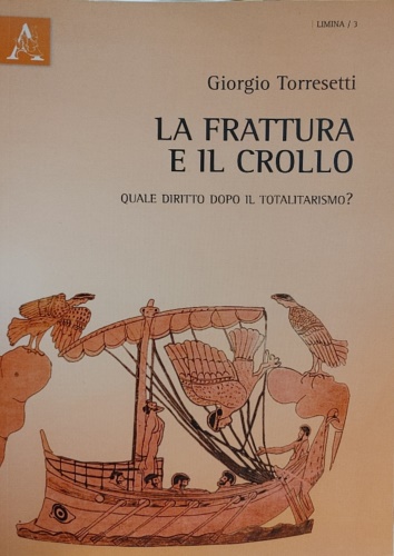 9788854864573-La frattura e il crollo. Quale diritto dopo il totalitarismo?