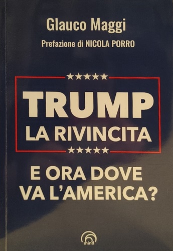 9788869395215-Trump. La rivincita. E ora dove va l'America?.