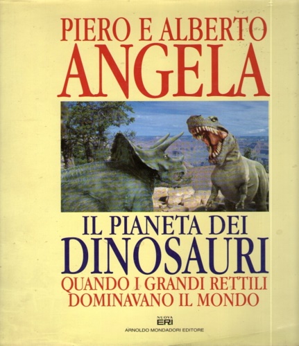 9788804376828-Il pianeta dei dinosauri. Quando i grandi rettili dominavano il mondo.
