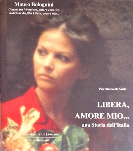 Libera amore mio Mauro Bolognini, cinema tra letteratura , pittura e musica, rie