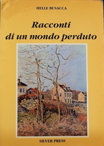 Racconti di un mondo perduto.