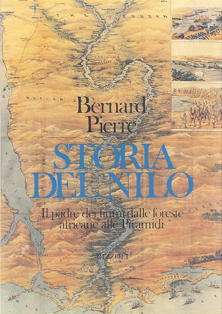 Storia del Nilo - Il padre dei fiumi dalle foreste africane alle Piramidi.