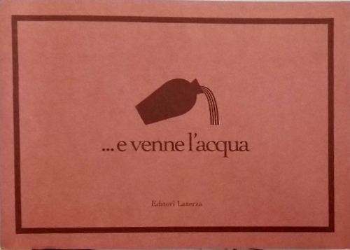 ... e venne l' acqua.