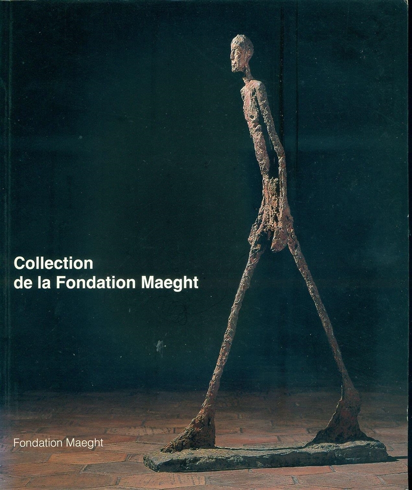 9782900923092-Collection de la Fondation Maeght: Un choix de 150 oeuvres.