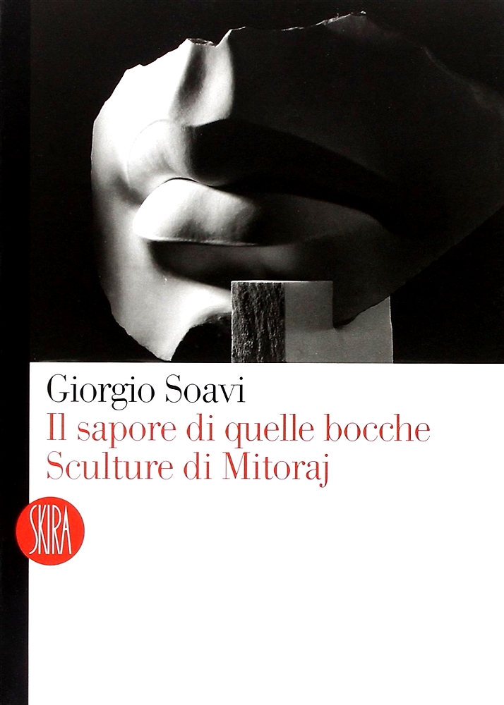 9788884916563-Il sapore di quelle bocche. Sculture di Mitoraj.