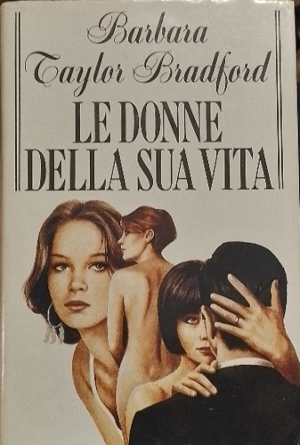 Le donne della sua vita.
