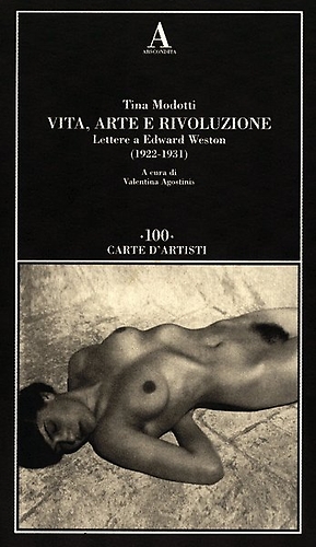 9788884161826-Vita, arte e rivoluzione. Lettere a Edward Weston (1922-1931).