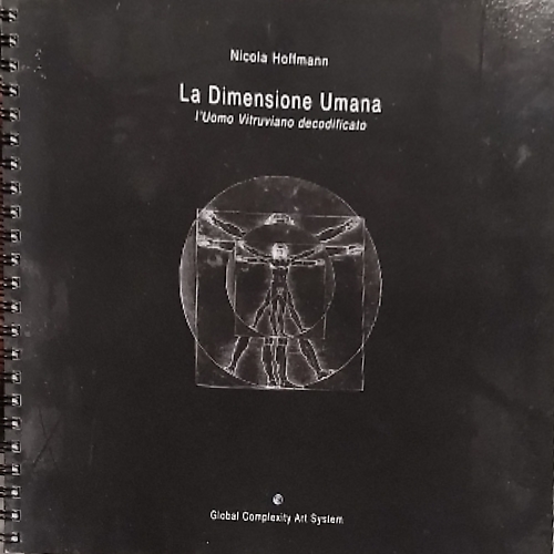 La dimensione umana. L'uomo vitruviano decodificato.