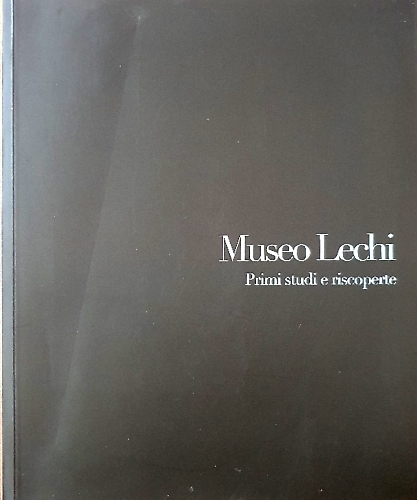 9788873858683-Museo Lechi. Primi studi e riscoperte.