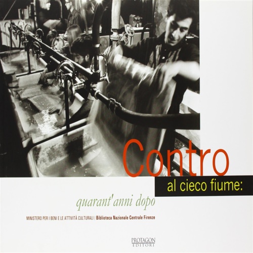 9788880241713-Contro al cieco fiume: quarant'anni dopo.