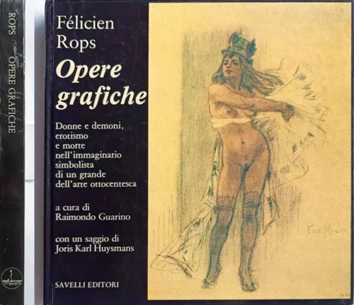 Opere grafiche. Donne e demoni, erotismo e morte nell' immaginario simbolista di