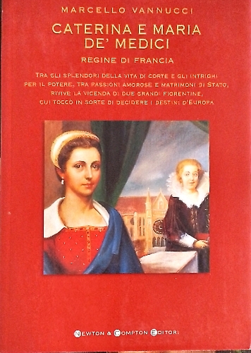 9788882897192-Caterina e Maria de' Medici. Regine di Francia.