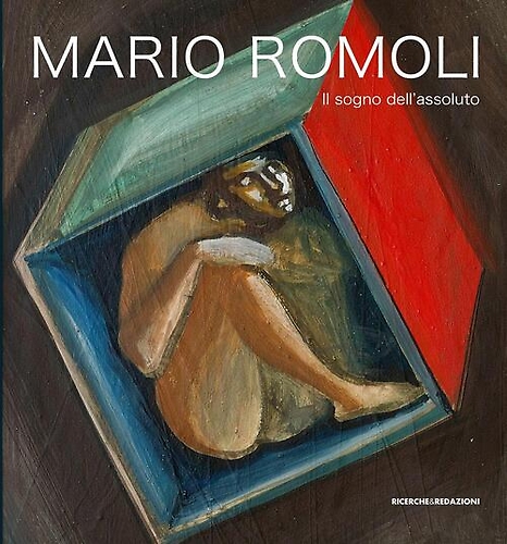 9788888925899-Mario Romoli. Il Sogno dell'Assoluto. Scritti e Opere in Ordine Sparso.
