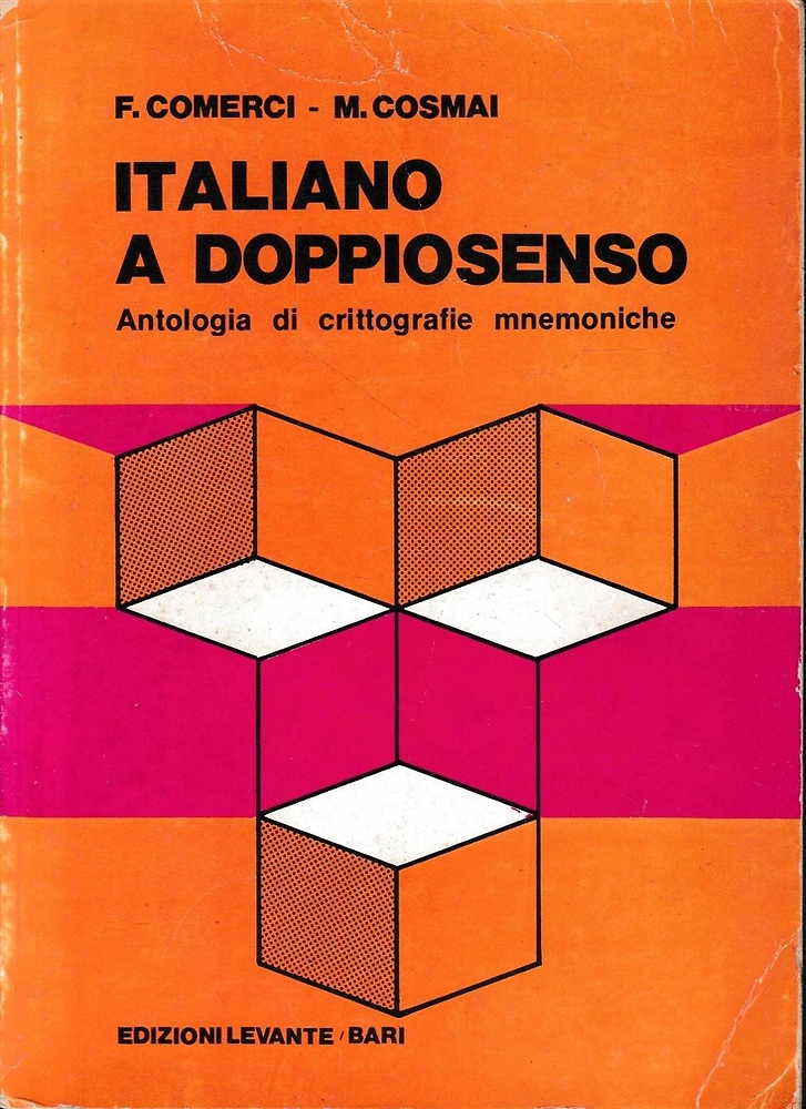Italiano a doppio senso. Antologia di crittografie mnemoniche.