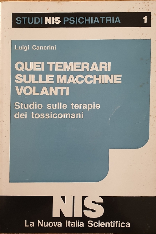 9788843000593-Quei temerari sulle macchine volanti. Studio sulle terapie dei tossicomani.