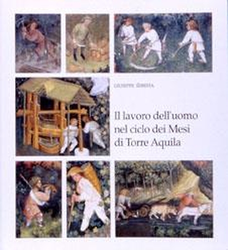 9788877020581-Il lavoro dell’uomo nel ciclo dei mesi di Torre Aquila.