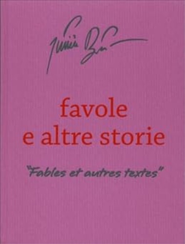 Julien Blaine. Favole e altre storie - Fables et autres textes.