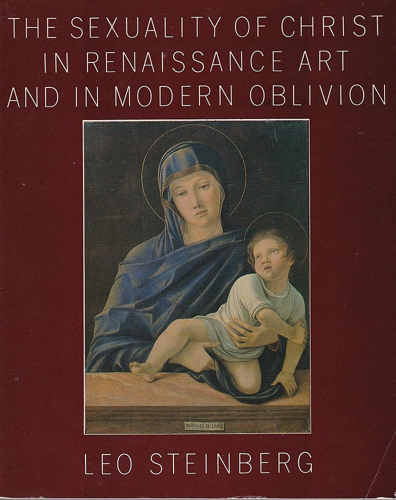 The sexuality of Christ in Renaissance art and in modern oblivion.