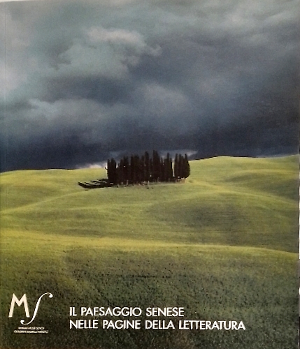 Il paesaggio senese nelle pagine della letteratura.