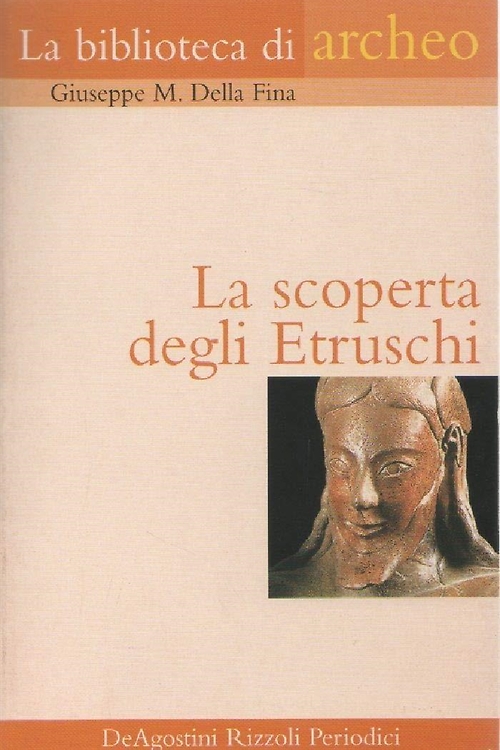 La scoperta degli Etruschi.