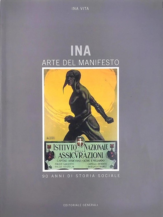 INA. Arte del manifesto. 90 anni di storia sociale.