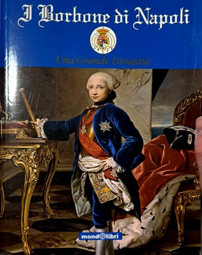 9788897150657-I Borbone di Napoli: una grande dinastia.
