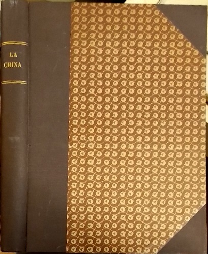 La China. Considerata nella sua storia, ne' suoi riti, ne' suoi costumi, nella s