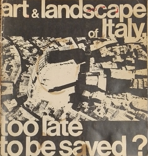 Art & landscape of Italy, too late to be save?