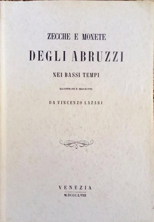Zecche e monete degli Abruzzi nei bassi tempi.