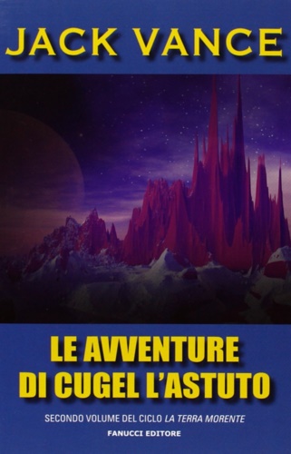 9788834720448-Le avventure di Cugel l'astuto. La terra morente. Vol. 2.
