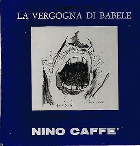 Sala,Alberico. La vergogna di Babele in  Siamo tutti fratelli di Nino Caffè.