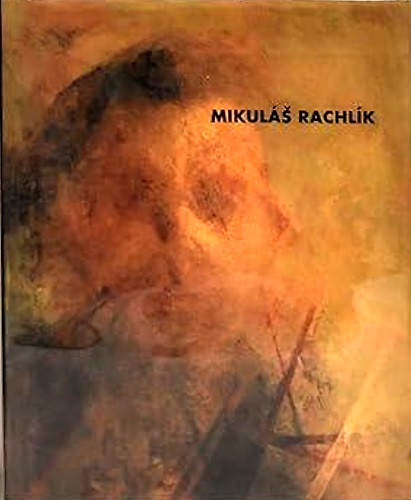 Mikulas Rachlik opere. Work 1963-1993.
